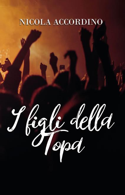 I Figli della Topa - Nicola Accordino - ebook