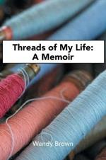 Threads of My Life: A Memoir
