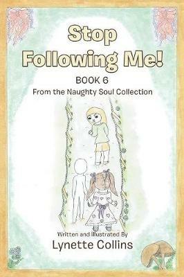 Stop Following Me!: Book 6 - Lynette Collins - cover