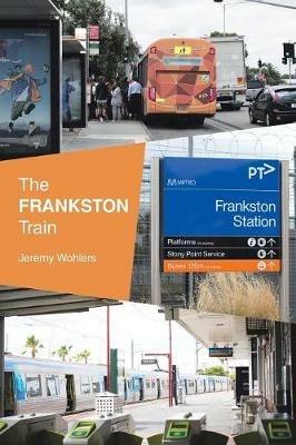 The Frankston Train - Jeremy Wohlers - cover
