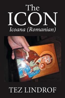 The Icon: Icoana (Romanian) - Tez Lindrof - cover