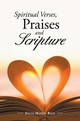 Spiritual Verses, Praises and Scripture - Sylvia Martin Reed - cover
