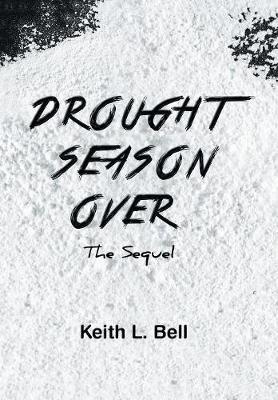 Drought Season Over: The Sequel - Keith Bell - cover