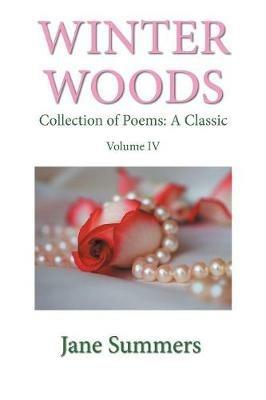Winter Woods: Collection of Poems: a Classic - Jane Summers - cover