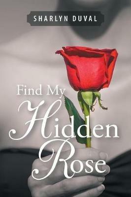 Find My Hidden Rose - Sharlyn Duval - cover
