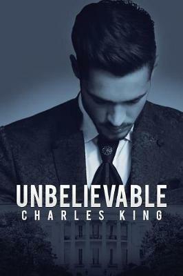 Unbelievable - Charles King - cover