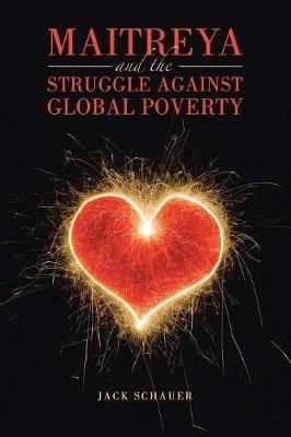 Maitreya and the Struggle Against Global Poverty - Jack Schauer - cover