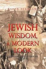 Jewish Wisdom, a Modern Look: 7000 Years of Continuous Evolution