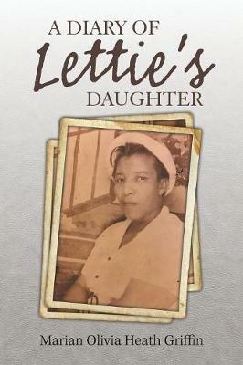 A Diary of Lettie'S Daughter - Marian Olivia Heath Griffin - cover