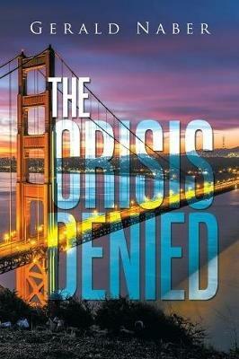 The Crisis Denied - Gerald Naber - cover