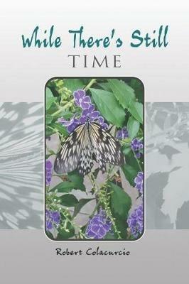 While There'S Still Time - Robert Colacurcio - cover
