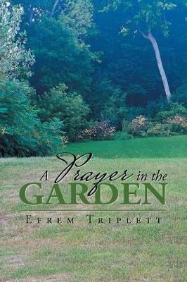 A Prayer in the Garden - Efrem Triplett - cover