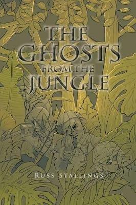 The Ghosts from the Jungle - Russ Stallings - cover