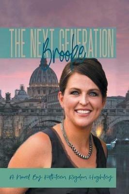 Brooke: The Next Generation - Kathleen Rigdon Highley - cover