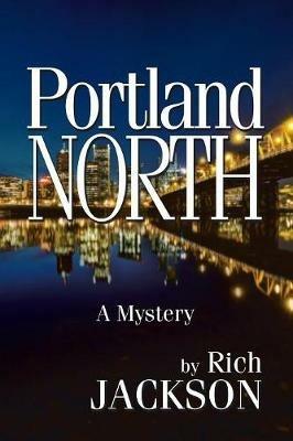 Portland North - Rich Jackson - cover