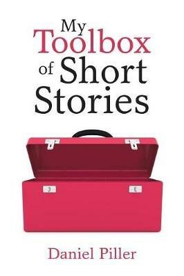 My Toolbox of Short Stories - Daniel Piller - cover