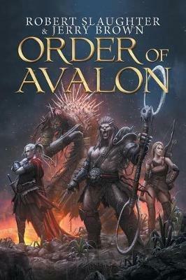 Order of Avalon - Robert Slaughter,Jerry Brown - cover
