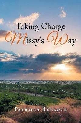 Taking Charge Missy's Way - Patricia Bullock - cover