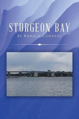Sturgeon Bay - Ronald Conradt - cover