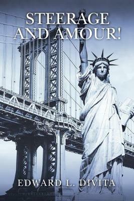 Steerage and Amour! - Edward L Divita - cover
