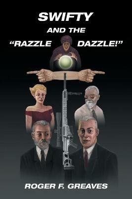 Swifty and the Razzle Dazzle! - Roger F Greaves - cover