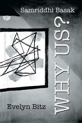Why Us? - Evelyn Bitz,Samriddhi Basak - cover
