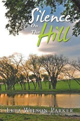 Silence on the Hill - Leta Wilson Parker - cover