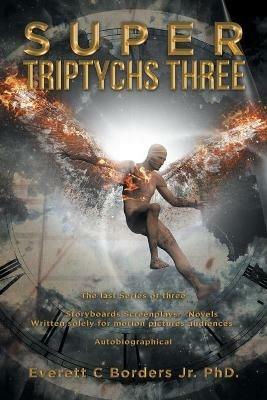 Super Triptychs Three - Everett C Borders - cover