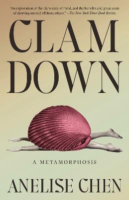 Clam Down: A Metamorphosis - Anelise Chen - cover