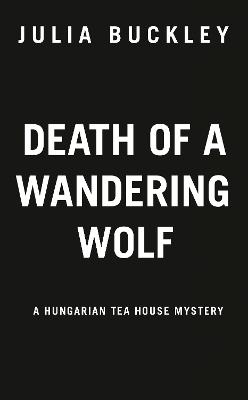 Death of a Wandering Wolf - Julia Buckley - cover