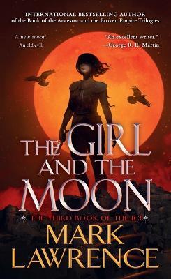 The Girl and the Moon - Mark Lawrence - cover