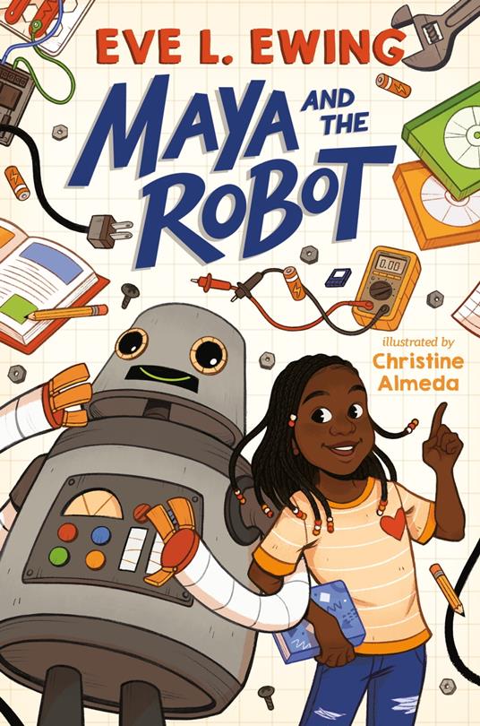 Maya and the Robot - Eve L. Ewing,Christine Almeda - ebook