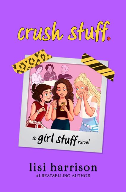 crush stuff. - Lisi Harrison - ebook