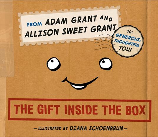 The Gift Inside the Box - Adam Grant,Allison Sweet Grant,Diana Schoenbrun - ebook
