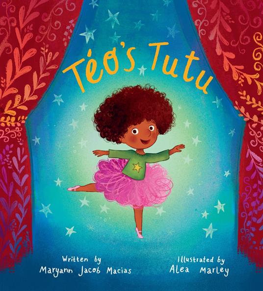 Téo's Tutu - Maryann Jacob Macias,Alea Marley - ebook