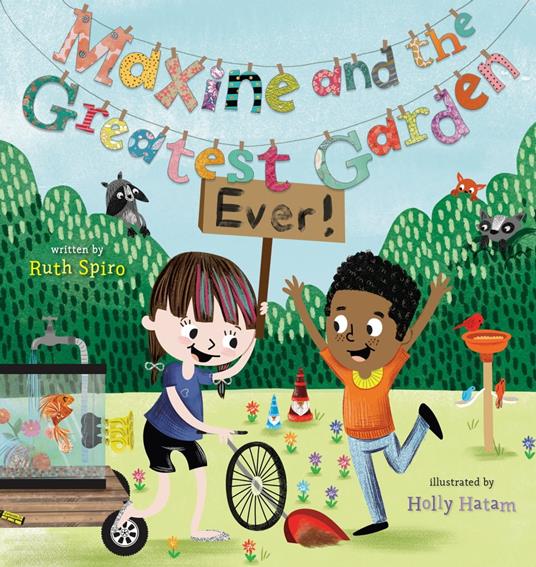 Maxine and the Greatest Garden Ever - Ruth Spiro,Holly Hatam - ebook