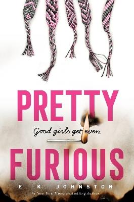 Pretty Furious - E.K. Johnston - cover