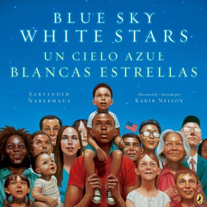 Blue Sky White Stars/Un Cielo Azul Blancas Estrellas (Bilingual English-Spanish Edition) - Sarvinder Naberhaus,Kadir Nelson - ebook