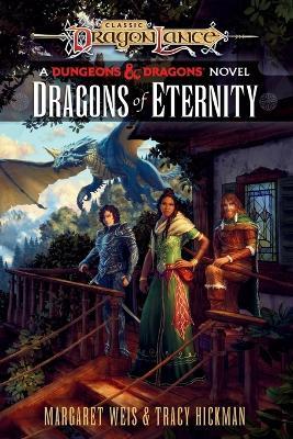 Dragons of Eternity: A Dungeons & Dragons Novel - Margaret Weis,Tracy Hickman - cover