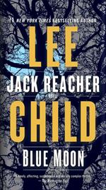 Blue Moon: A Jack Reacher Novel