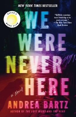 We Were Never Here: Reese's Book Club: A Novel - Andrea Bartz - cover