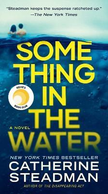 Something in the Water: Reese's Book Club: A Novel - Catherine Steadman - cover