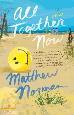 All Together Now: A Novel - Matthew Norman - cover