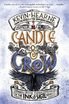 Candle & Crow: Book Three of the Ink & Sigil series - Kevin Hearne - cover