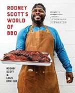 Rodney Scott's World of BBQ : Every Day Is a Good Day: A Cookbook