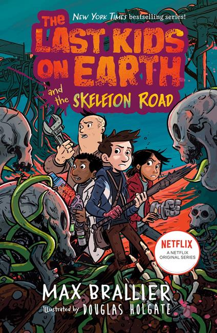 The Last Kids on Earth and the Skeleton Road - Max Brallier,Douglas Holgate - ebook