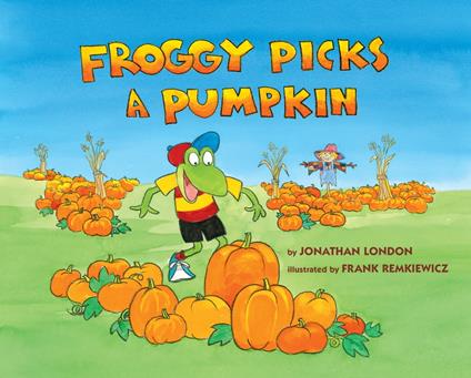 Froggy Picks a Pumpkin - Jonathan London,Frank Remkiewicz - ebook