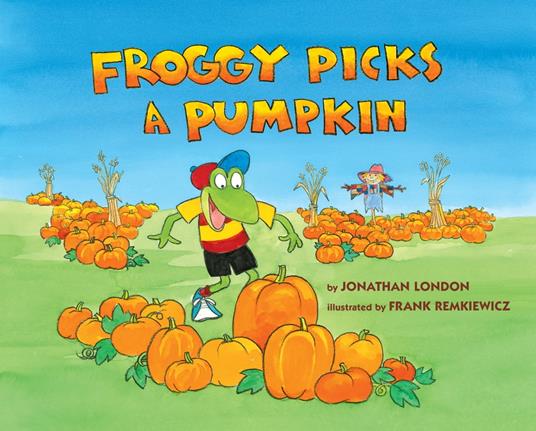 Froggy Picks a Pumpkin - Jonathan London,Frank Remkiewicz - ebook