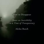 How to Disappear
