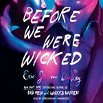 Before We Were Wicked